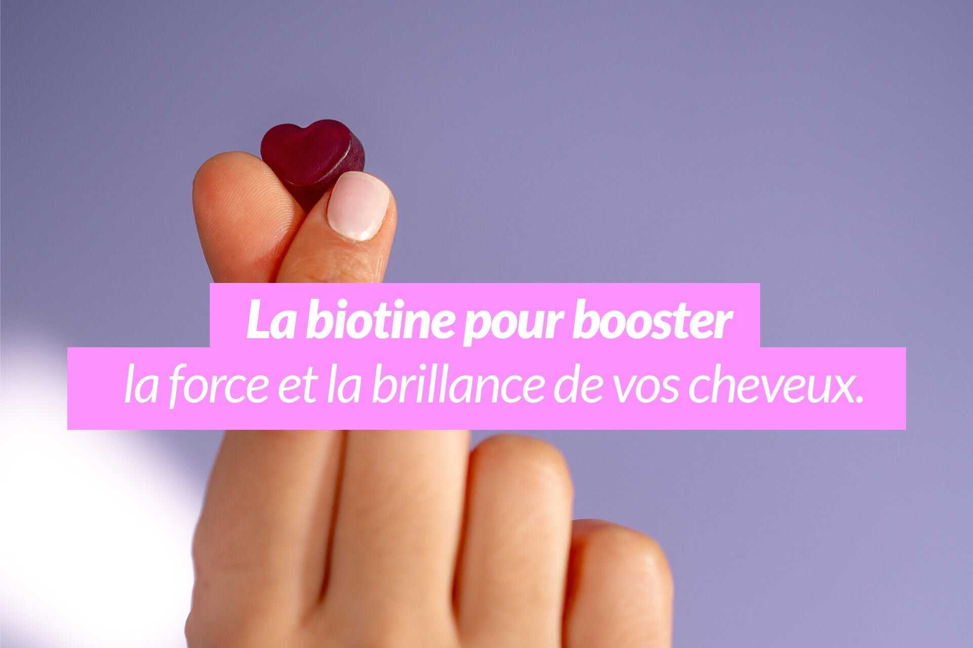Trouvez le meilleur complément à la biotine pour booster force et brillance de vos cheveux. Les Confiantes